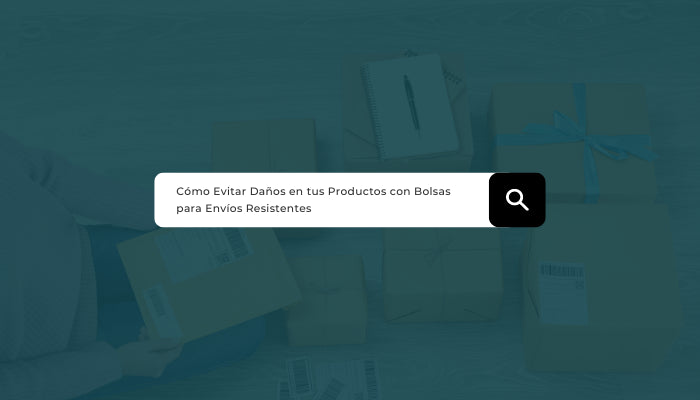 Cómo Evitar Daños en tus Productos con Bolsas para Envíos Resistentes