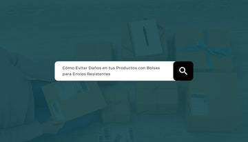 Cómo Evitar Daños en tus Productos con Bolsas para Envíos Resistentes